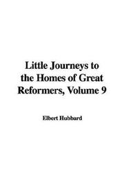 Cover of: Little Journeys to the Homes of Great Reformers by Elbert Hubbard, Elbert Hubbard