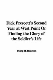 Cover of: Dick Prescott's Second Year at West Point or Finding the Glory of the Soldier's Life
