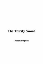 Cover of: The Thirsty Sword by Robert Leighton