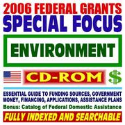 Cover of: 2006 Federal Grants Special Focus by United States