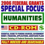 Cover of: 2006 Federal Grants Special Focus by United States, United States