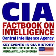 Cover of: 2006 Central Intelligence Agency (CIA) Factbook on Intelligence  Key Events in CIA History, American Intelligence Overview