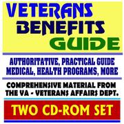 Cover of Veterans Benefits Guide - VA Compensation, Appeals, Disability, Medical Care, Insurance Programs, Pl