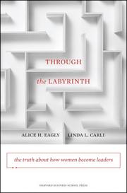 Cover of: Through the Labyrinth: The Truth About How Women Become Leaders (Center for Public Leadership)