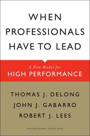 When professionals have to lead by Thomas DeLong
