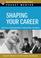 Cover of: Shaping Your Career (Pocket Mentor) (Pocket Mentor)