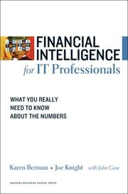 Cover of: Financial Intelligence for IT Professionals: What You Really Need to Know About the Numbers (Financial Intelligence)