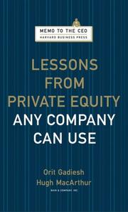 Cover of: Lessons from Private Equity Any Company Can Use (Memo to the CEO) by Orit Gadiesh, Hugh Macarthur