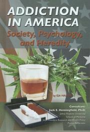 Cover of: Addiction in America: Society, Psychology, and Heredity (Illicit and Misused Drugs)