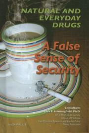 Cover of: Natural and Everyday Drugs: A False Sense of Security (Illicit Drugs)