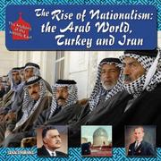 Cover of: The Rise of Nationalism: The Arab World, Turkey, and Iran (The Making of the Middle East)