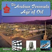 Cover of: The Arabian Peninsula in the Age of Oil (How the Middle East Became the Middle East) by John Calvert