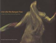 Cover of: Live Like the Banyan Tree: Images of the Indian American Experience: An Exhibition at The Balch Institute for Ethnic Studies