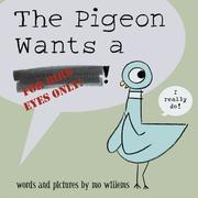 Cover of: Pigeon Wants..., The | Mo Willems