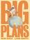 Cover of: Big Plans