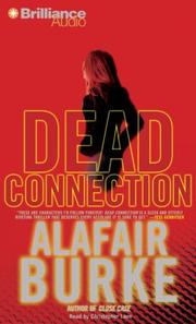 Cover of: Dead Connection by Alafair Burke, Alafair Burke