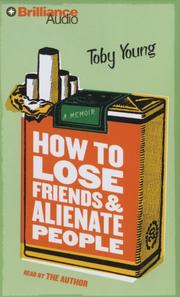 Cover of: How to Lose Friends and Alienate People by Toby Young, Toby Young