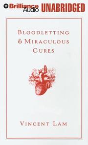 Cover of: Bloodletting & Miraculous Cures by Vincent Lam