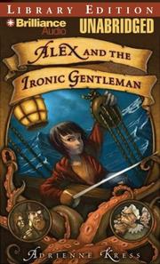 Cover of: Alex and the Ironic Gentleman by Adrienne Kress, Adrienne Kress