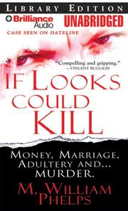 If Looks Could Kill by M. William Phelps