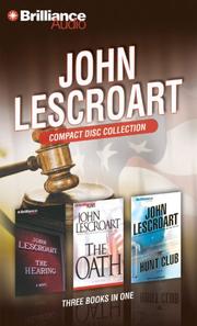 Cover of: John Lescroart CD Collection 2: The Hearing, The Oath, and The Hunt Club