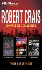 Cover of: Robert Crais CD Collection 4: The Last Detective, The Forgotten Man, The Watchman (Elvis Cole)
