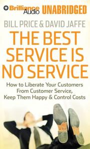 Cover of: Best Service Is No Service, The: How to Liberate Your Customers from Customer Service, Keep Them Happy, and Control Costs