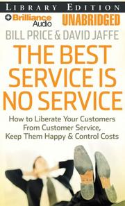 Cover of: Best Service Is No Service, The: How to Liberate Your Customers from Customer Service, Keep Them Happy, and Control Costs