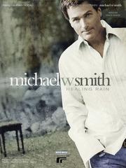 Cover of: Michael W. Smith - Healing Rain