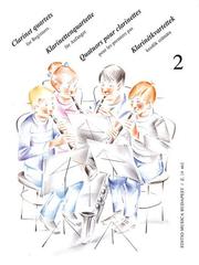 Cover of: Clarinet Quartets for Beginners: 4 B-flat Clarinets or 3 B-flat Clarinets and Bass Clarinet Volume 2