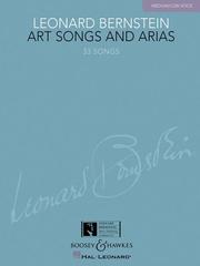 Cover of: Leonard Bernstein - Art Songs and Arias: Medium/Low Voice