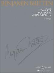 Cover of: Benjamin Britten - Complete Folksong Arrangements | Britten, Benjamin