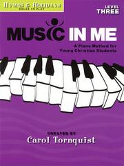 Cover of: Music in Me - A Piano Method for Young Christian Students: Hymns and Holidays, Level 3