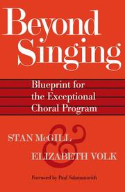 Cover of: Beyond Singing: Blueprint for the Exceptional Choral Program