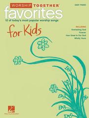 Cover of: WORSHIP TOGETHER FAVORITES   FOR KIDS                     EASY PIANO | Hal Leonard Corp.