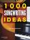 Cover of: 1000 Great Songwriting Ideas