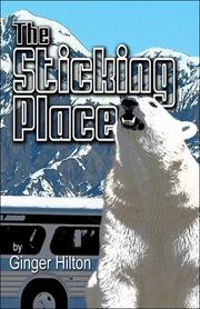 Cover of: The Sticking Place by Ginger Hilton