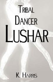 Cover of: Tribal Dancer: Lushar