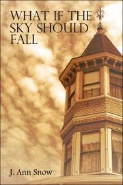 Cover of: What If the Sky Should Fall | J. Ann Snow