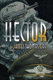 Cover of: Hector by James Thomas Gay, James Thomas Gay