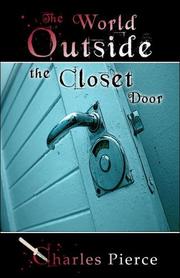 Cover of: The World Outside the Closet Door by Charles Pierce