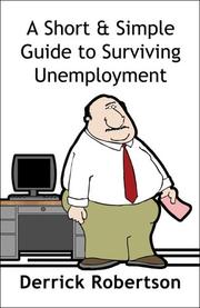 Cover of: A Short & Simple Guide to Surviving Unemployment by Derrick Robertson