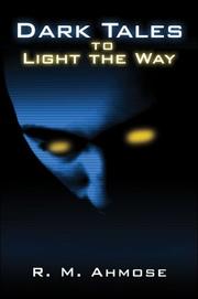 Cover of: Dark Tales to Light the Way by R.M. Ahmose