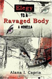 Cover of: Elegy to a Ravaged Body: A Novella