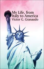 Cover of: My Life, from Italy to America | Victor G. Granaudo