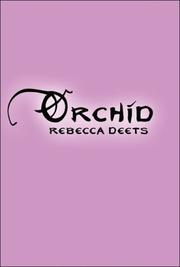 Cover of: Orchid | Rebecca Deets