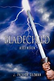 Cover of: Bladechild | J. Patrick Guzman