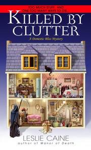 Cover of: Killed by Clutter (Dell Mystery) | Leslie Caine