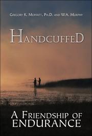 Front cover of Handcuffed by Gregory K. Moffatt Ph.D.