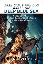 Cover of: Black Man Under the Deep Blue Sea: Memoirs of a Black Commercial Diver in Southeast Asia